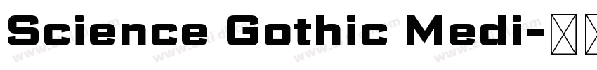 Science Gothic Medi字体转换 Science Gothic Medi字体转换